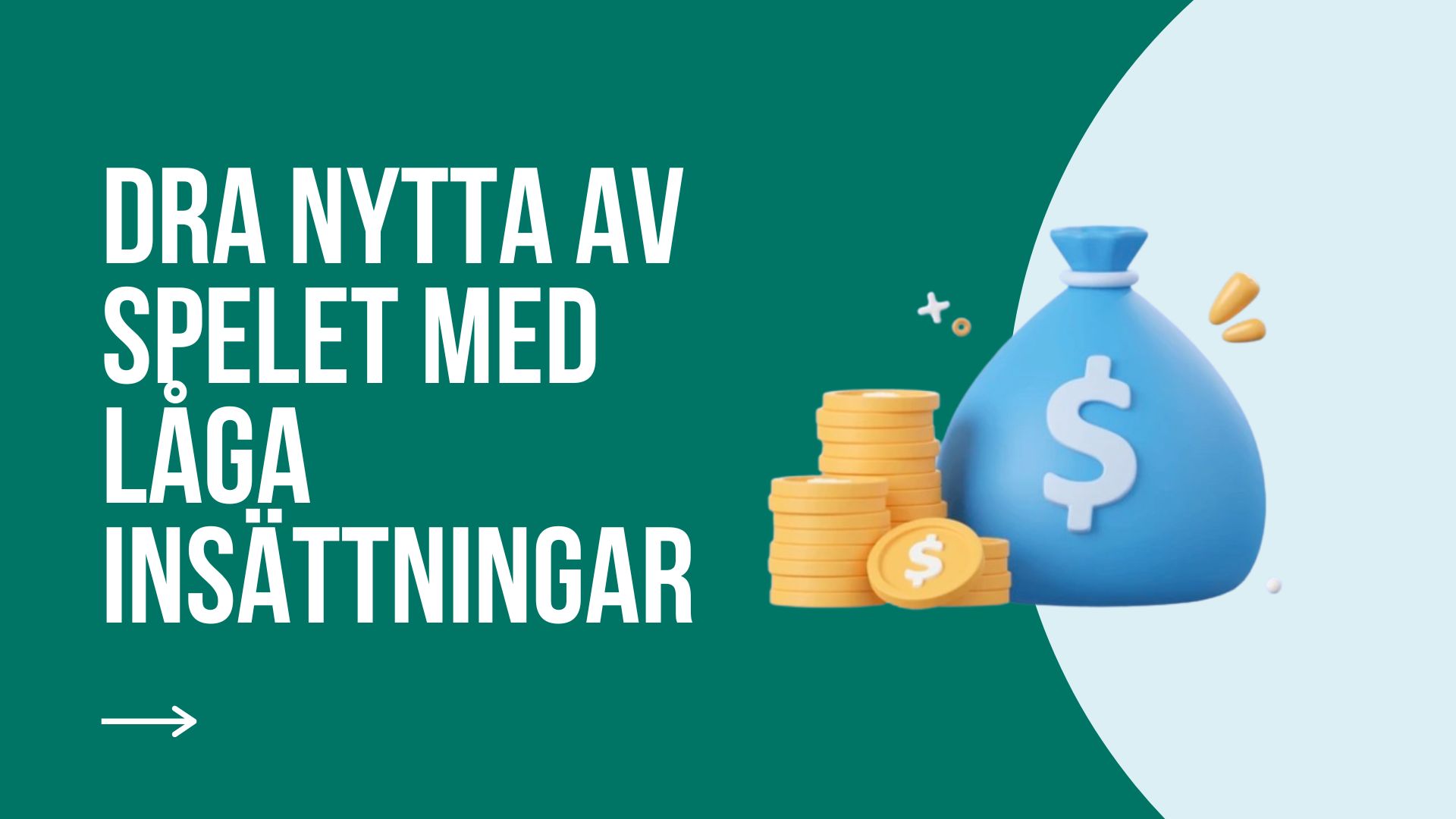 Hur svenska användare kan dra nytta av spelet med låga insättningar