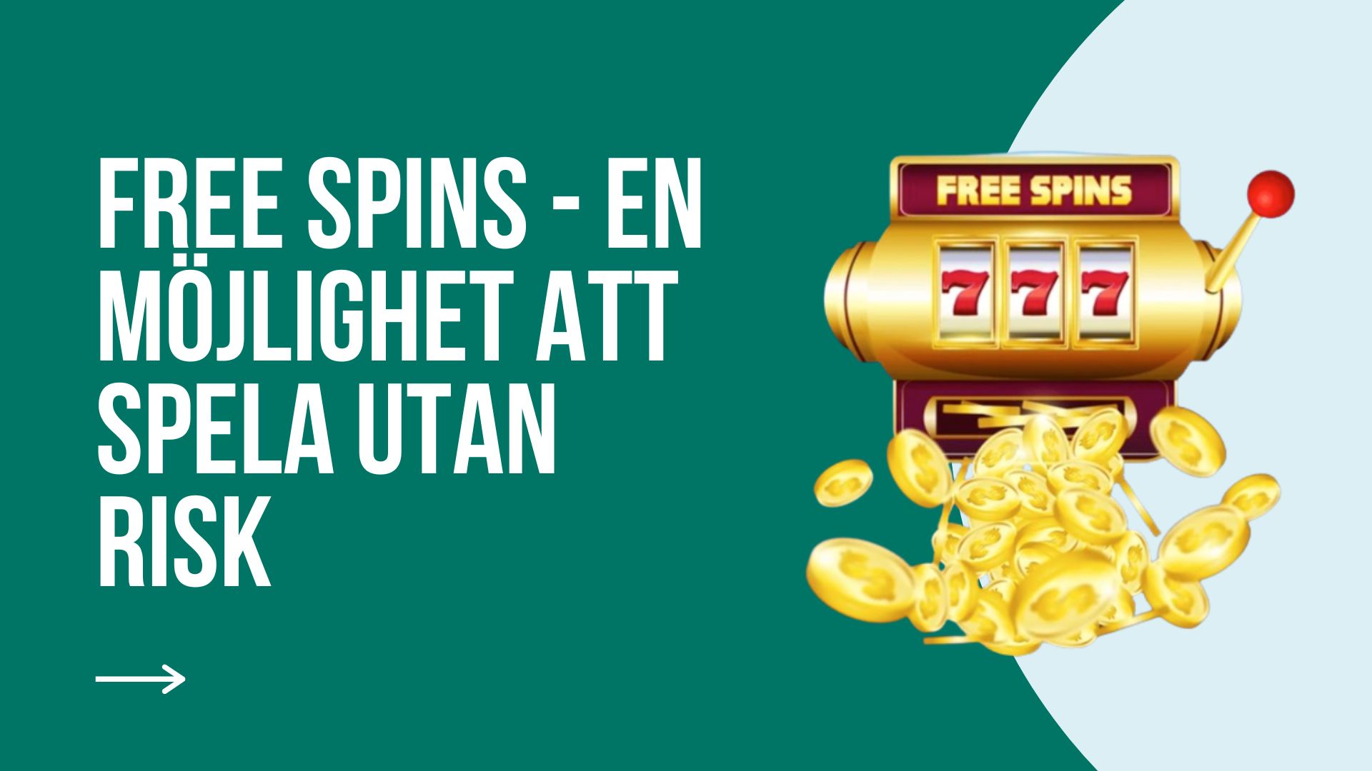 Free spins – en möjlighet att spela utan risk