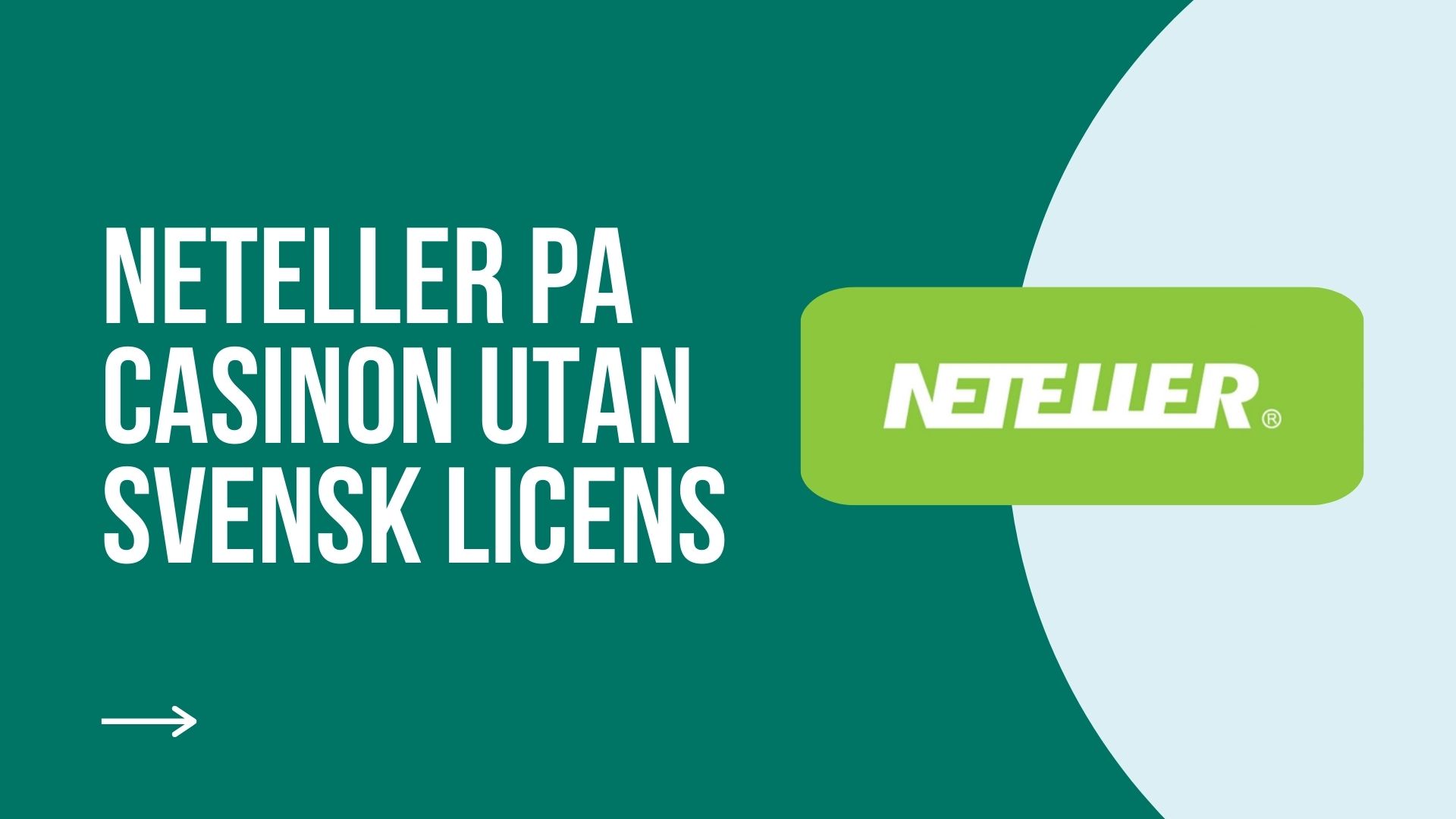Neteller på casinon utan svensk licens: fördelar och möjligheter