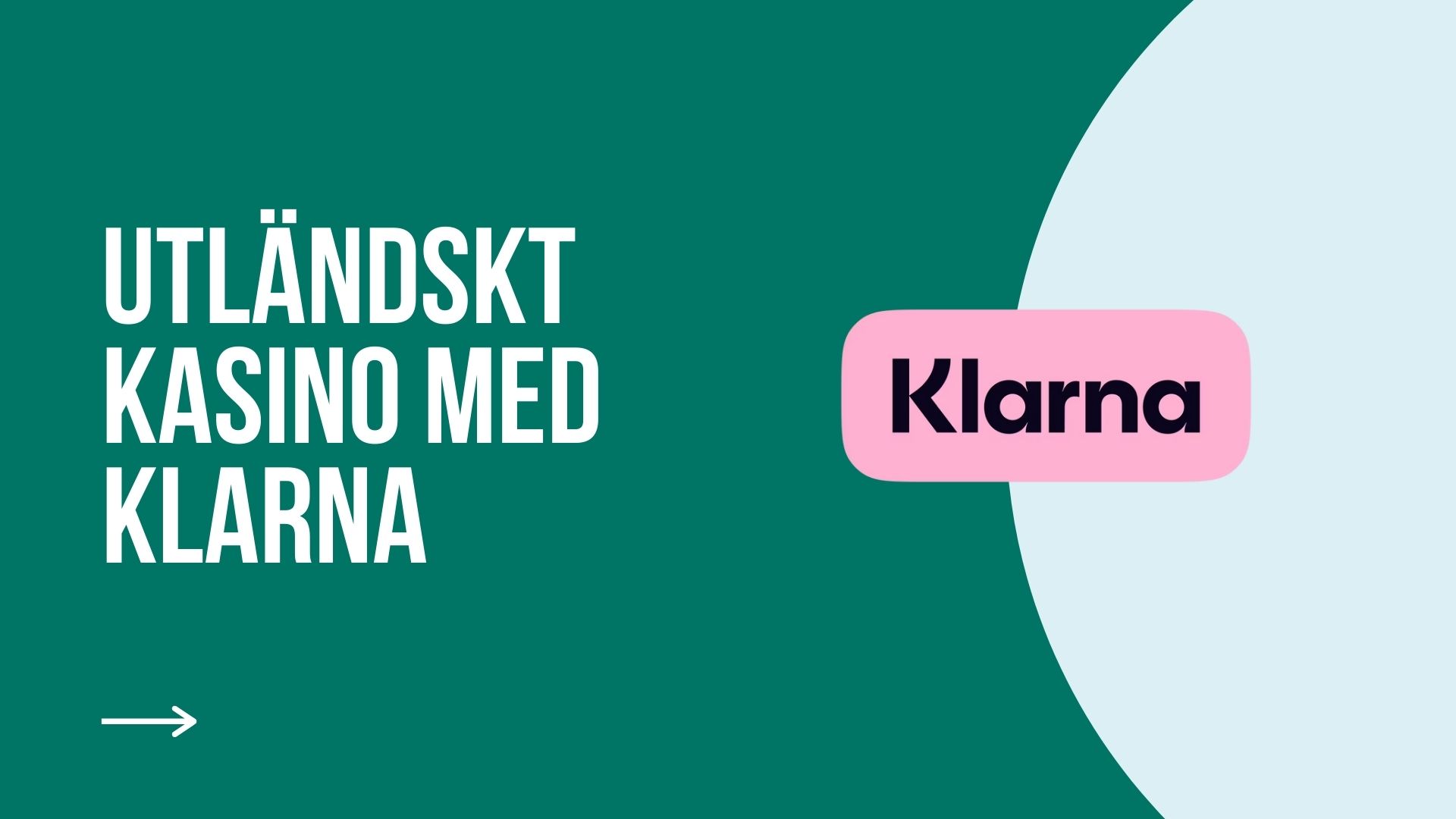 Hur man väljer ett utländskt kasino med betalningsmetoden Klarna